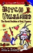 bitch unleashed the harsh realities of goin country Epub